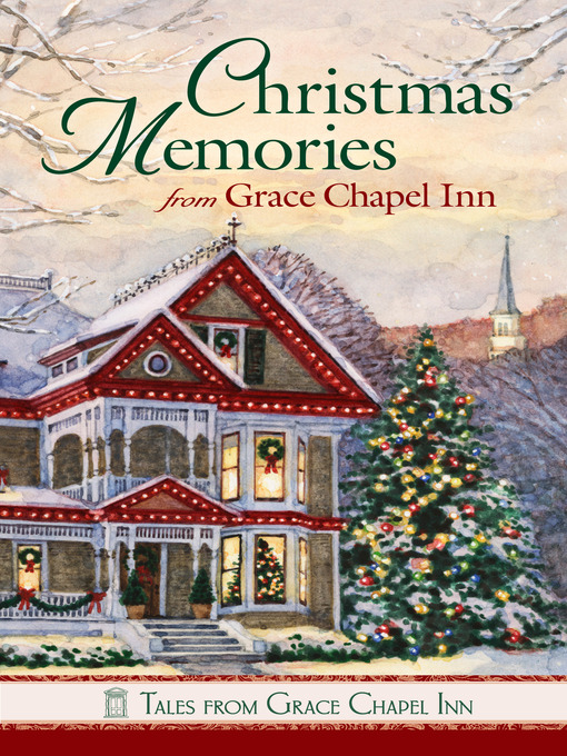 Title details for Christmas Memories at Grace Chapel Inn by Various Compiled - Available